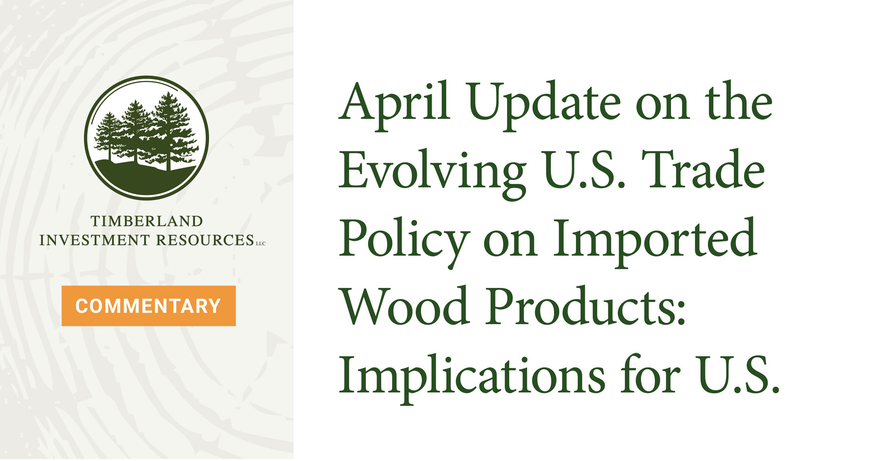 thumbnail image for article April Update on the Evolving U.S. Trade Policy on Imported Wood Products: Implications for U.S.